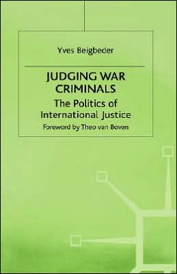 Judging War Criminals: The Politics of International Justice
