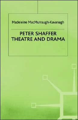 Peter Shaffer: Theatre and Drama