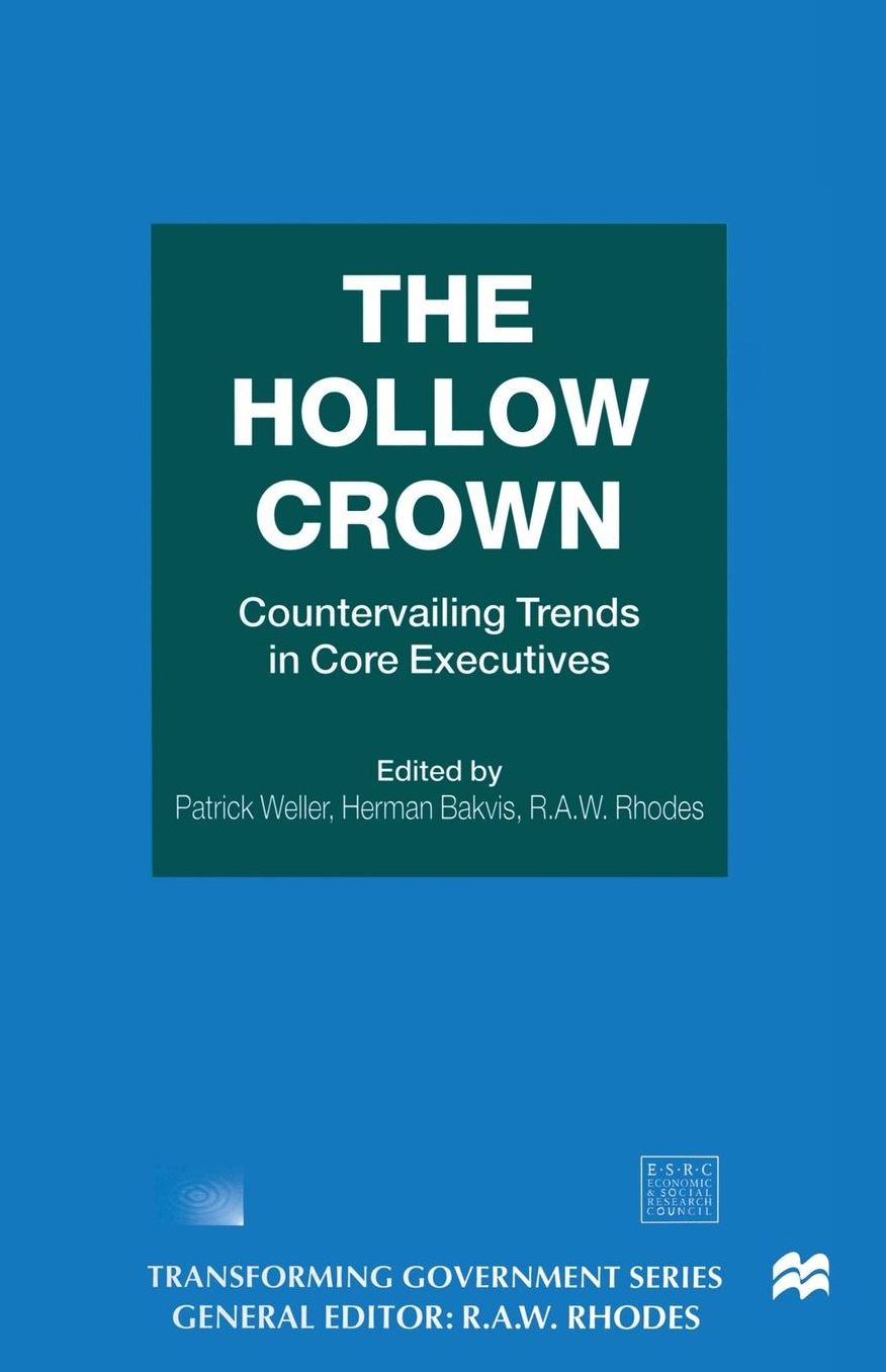 The Hollow Crown: Countervailing Trends in Core Executives