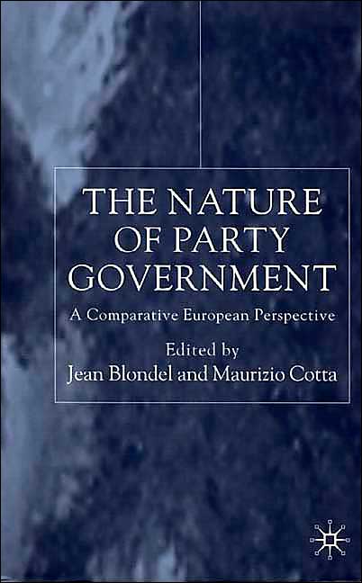 The Nature of Party Government: A Comparative European Perspective