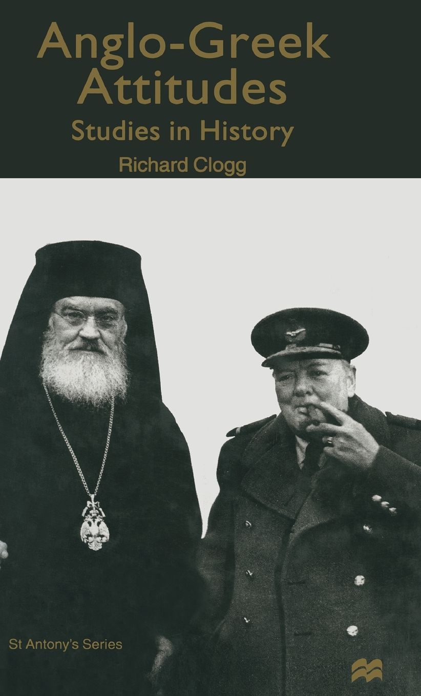 Anglo-Greek Attitudes: Studies in History