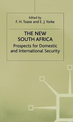 The New South Africa: Prospects for Domestic and International Security