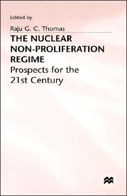 The Nuclear Non-Proliferation Regime: Prospects for the 21st Century
