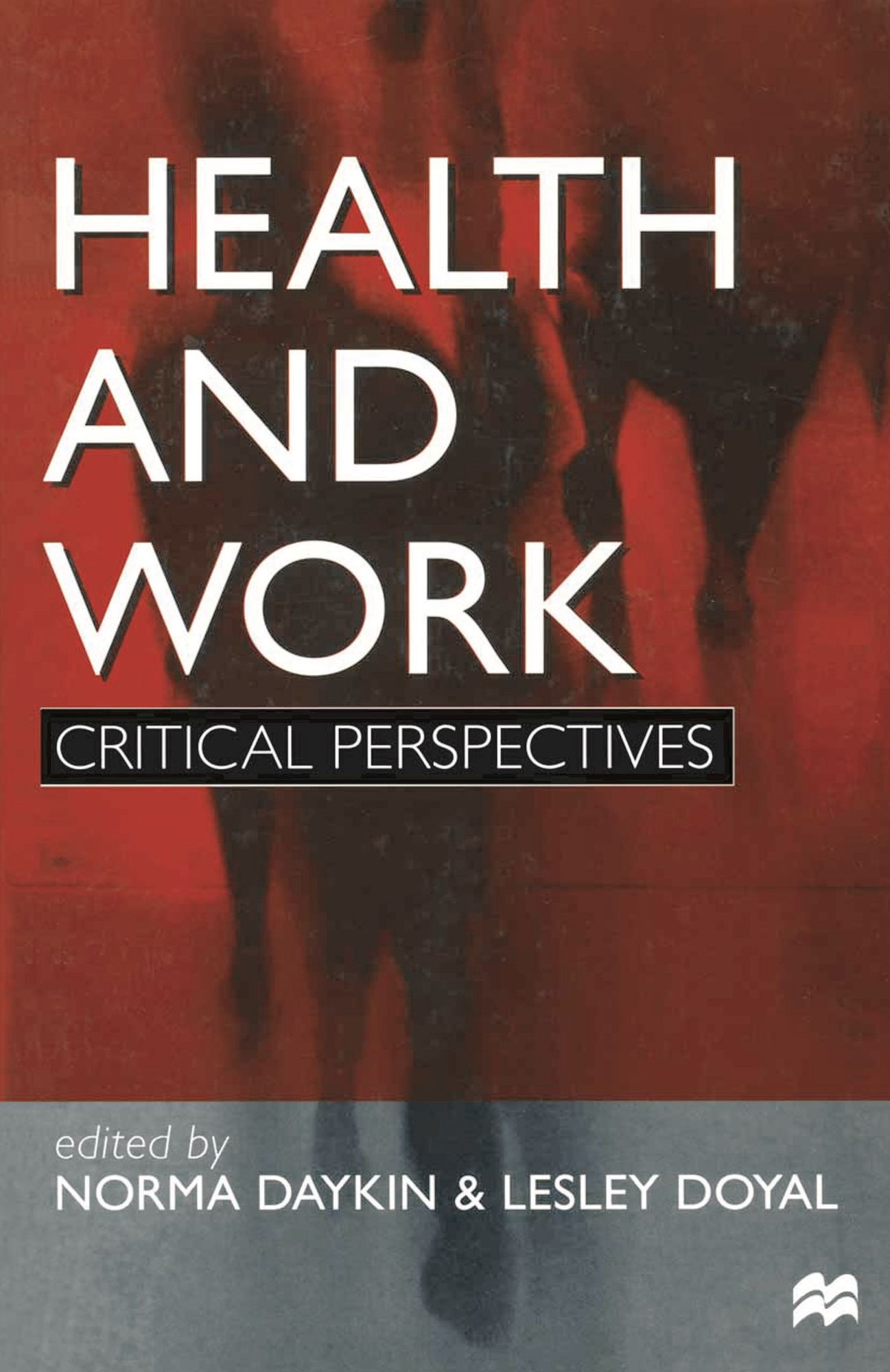Health and Work: Critical Perspectives