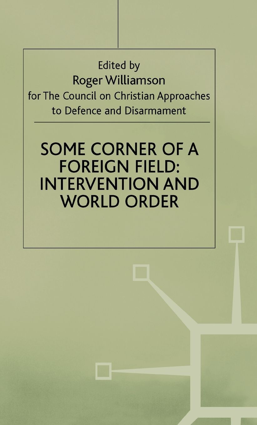 Some Corner of a Foreign Field: Intervention and World Order