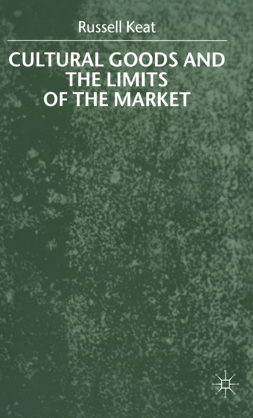 Cultural Goods and the Limits of the Market