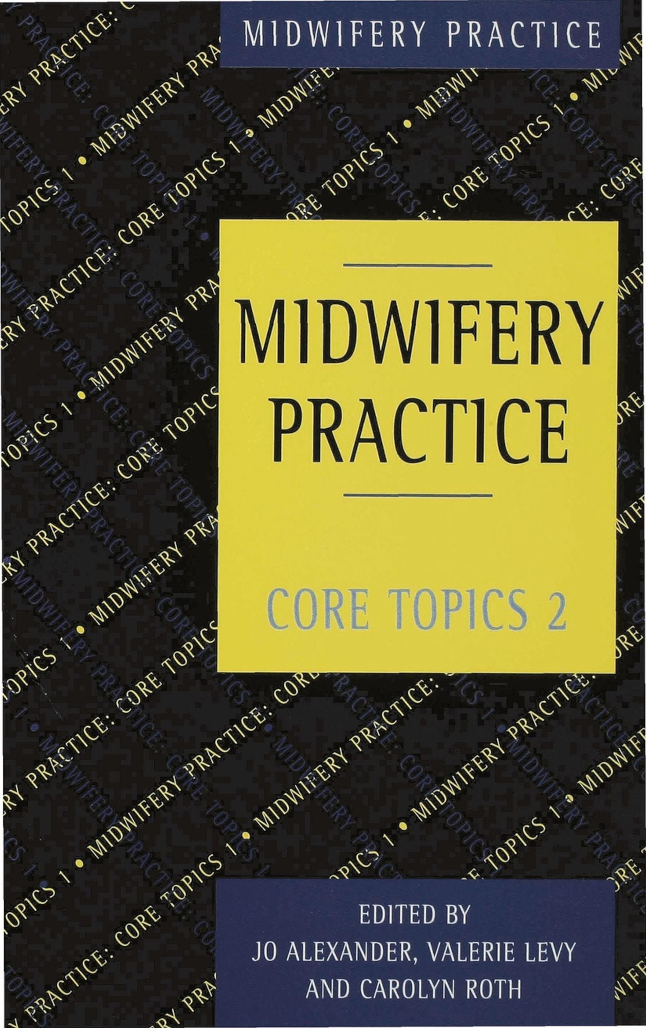 Midwifery Practice: Core Topics 2: Birth