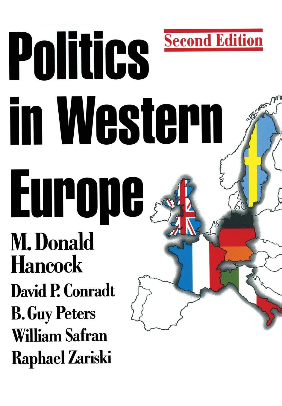 Politics in Western Europe: An Introduction to the Politics of the United Kingdom, France, Germany, Italy, Sweden, and the European Union