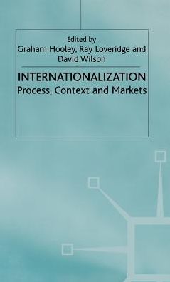 Internationalisation: Process, Context and Markets