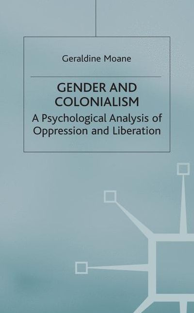 Gender and Colonialism: A Psychological Analysis of Oppression and Liberation