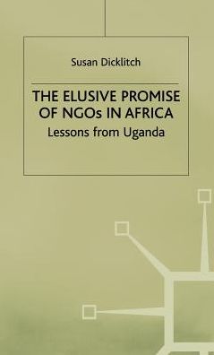The Elusive Promise of NGOs in Africa: Lessons from Uganda