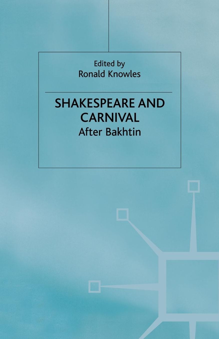 Shakespeare and Carnival: After Bakhtin