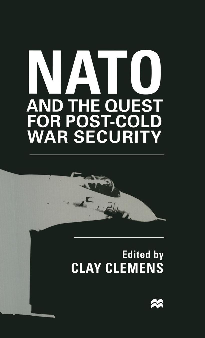 NATO and the Quest for Post-Cold War Security