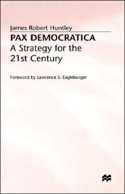 Pax Democratica: A Strategy for the Twenty-First Century