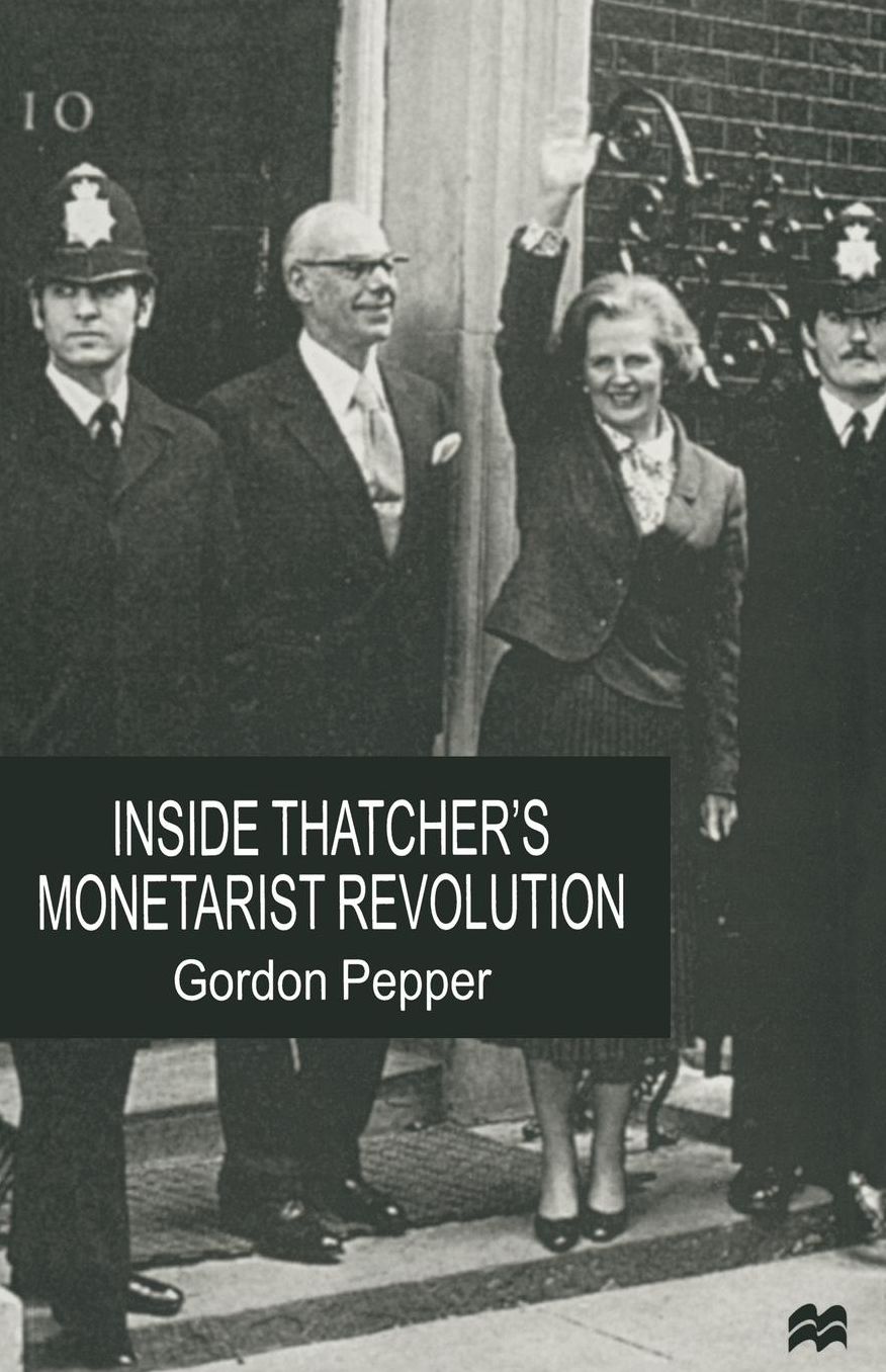 Inside Thatcher's Monetarist Revolution