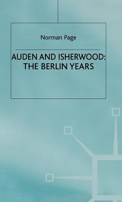 Auden and Isherwood: The Berlin Years