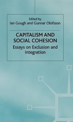 Capitalism and Social Cohesion: Essays on Exclusion and Integration