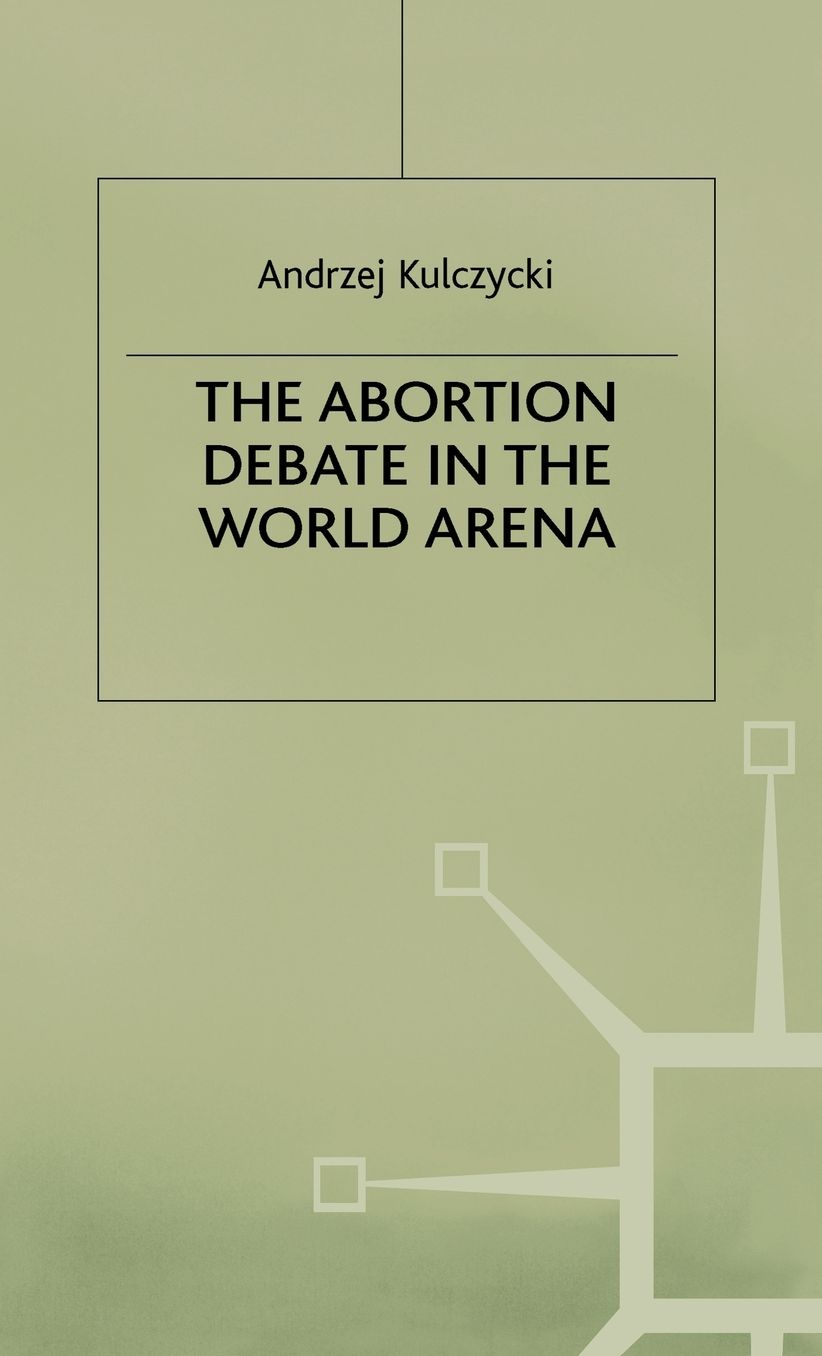 The Abortion Debate in the World Arena