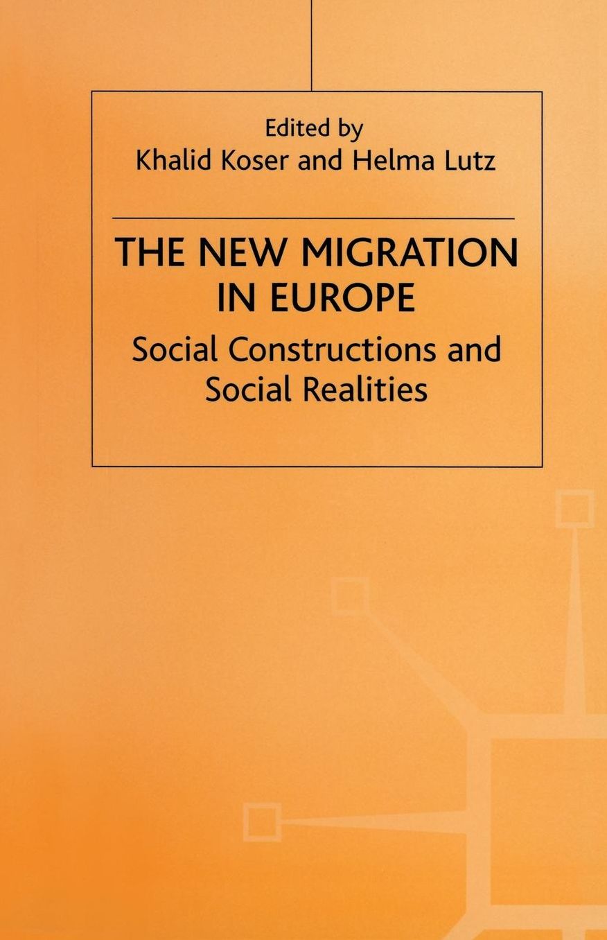 The New Migration in Europe: Social Constructions and Social Realities