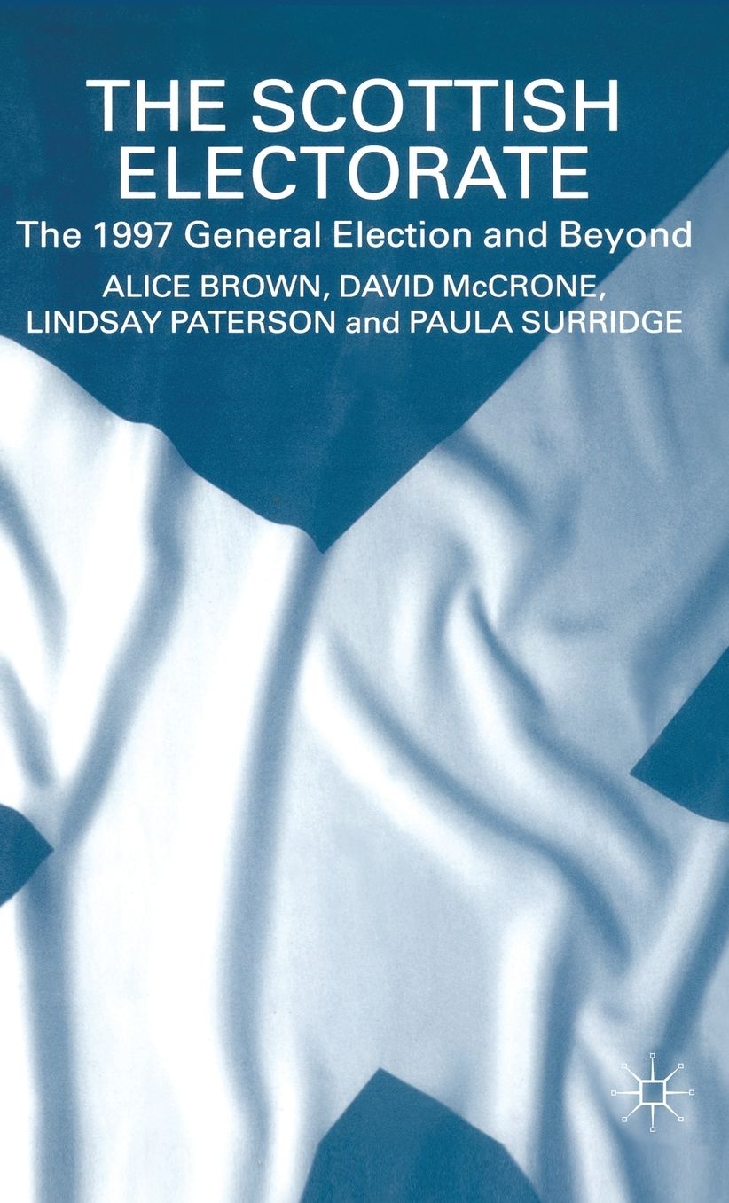 The Scottish Electorate: The 1997 General Election and Beyond