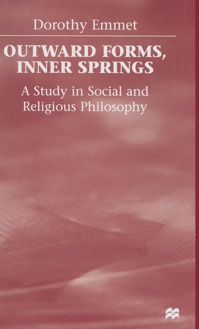 Outward Forms, Inner Springs: A Study in Social and Religious Philosophy