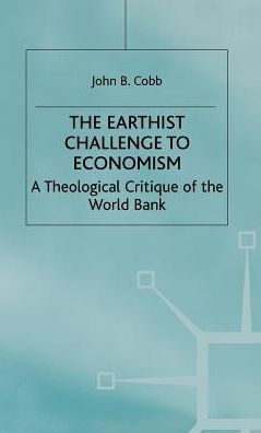 The Earthest Challenge to Economism: A Theological Critique of the World Bank