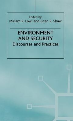 Environment and Security: Discourses and Practices