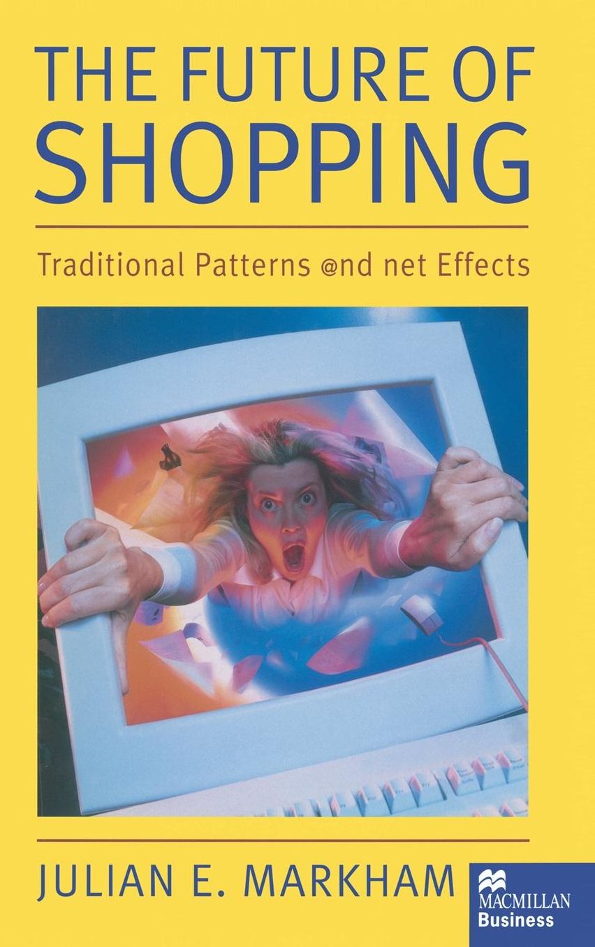The Future of Shopping: Traditional Patterns and Net Effects