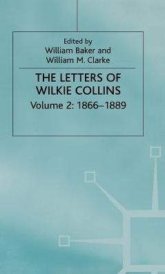 The Letters of Wilkie Collins: Volume 2