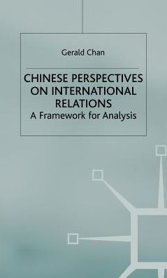 Chinese Perspectives on International Relations: A Framework for Analysis