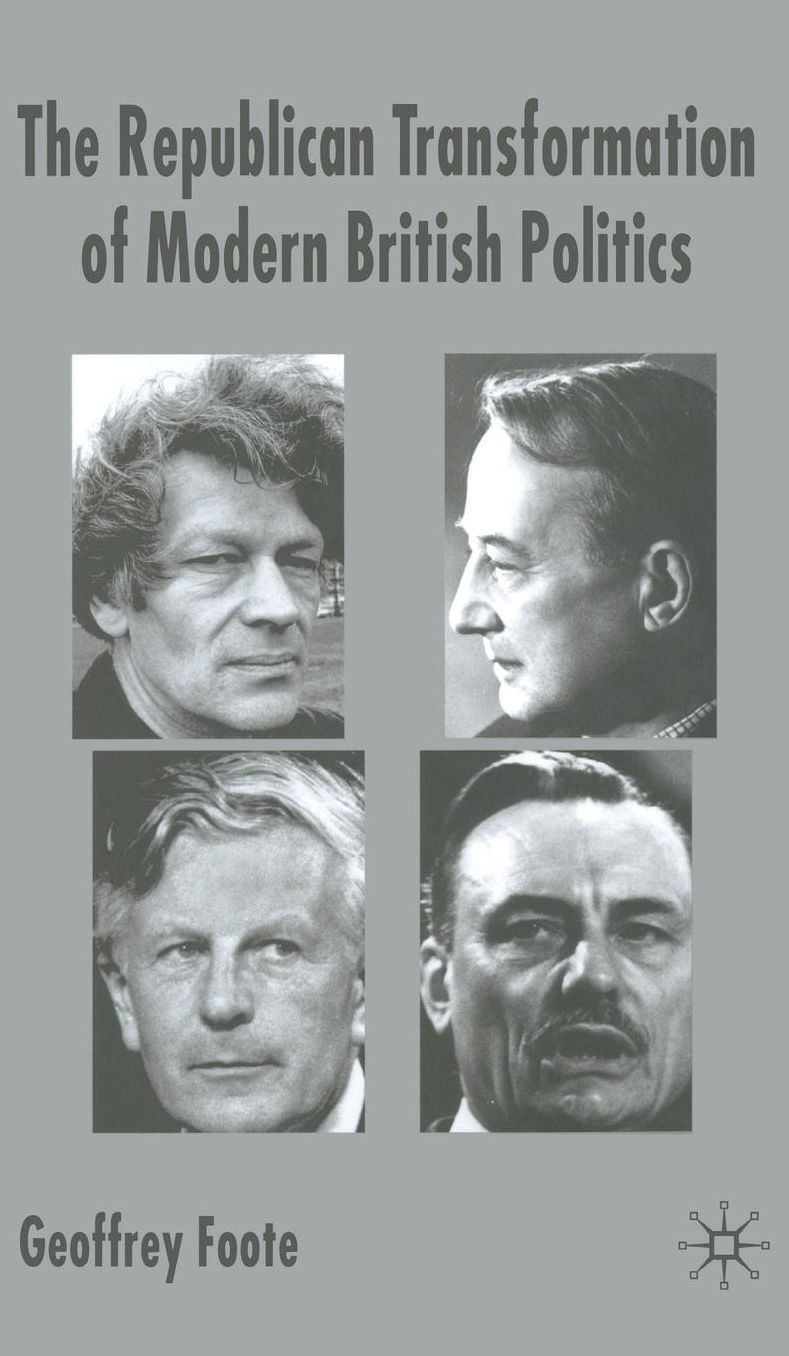 Republican Transformation of Modern British Politics