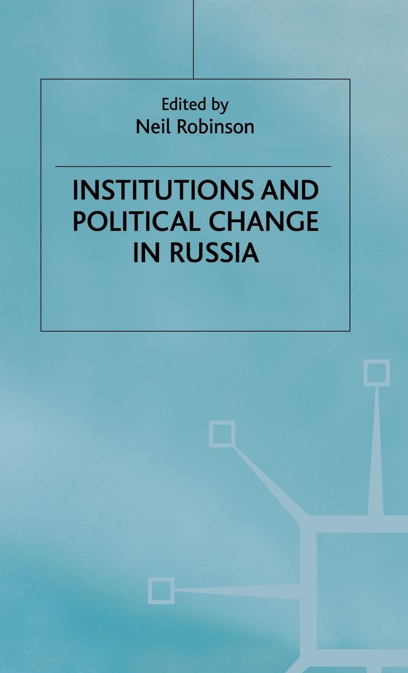 Institutions and Political Change in Russia