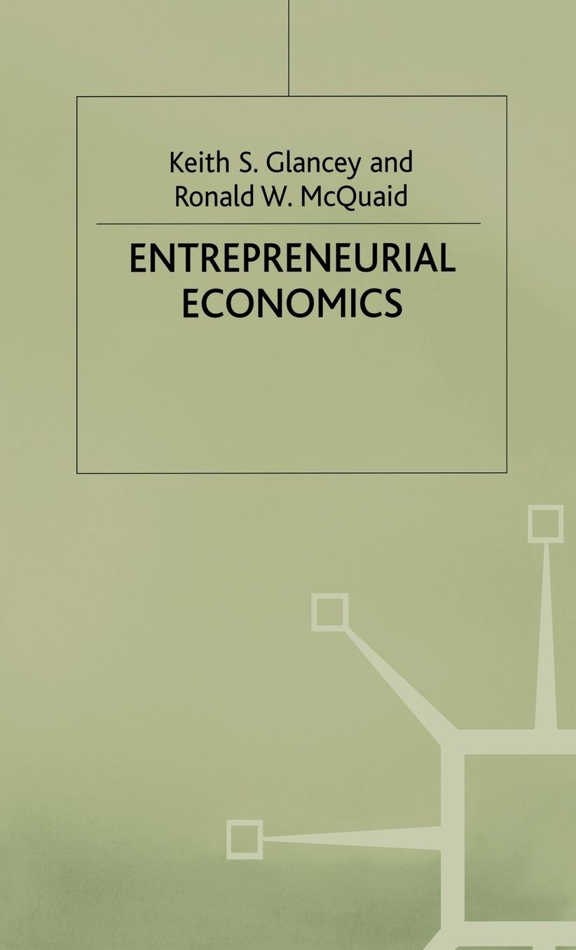 Entrepreneurial Economics