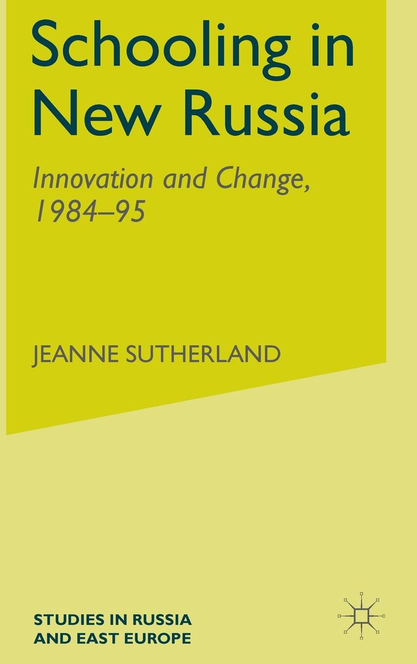 Schooling in New Russia: Innovation and Change, 1984-95