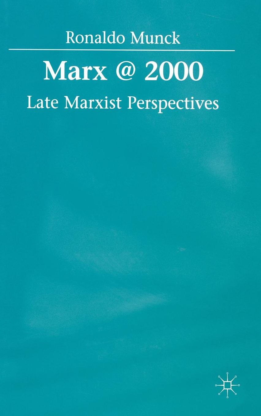 Marx @ 2000: Late Marxist Perspectives