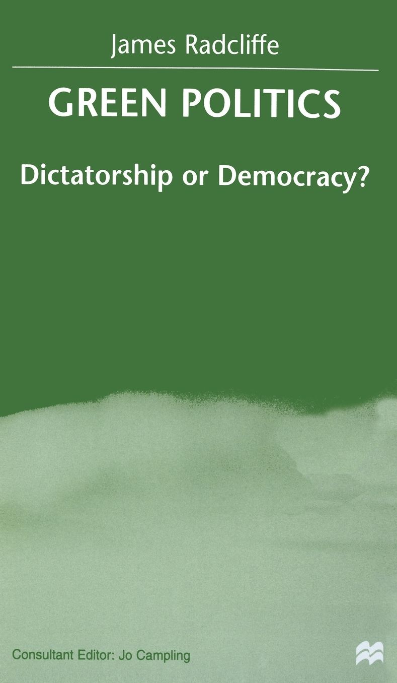 Green Politics: Dictatorship or Democracy?