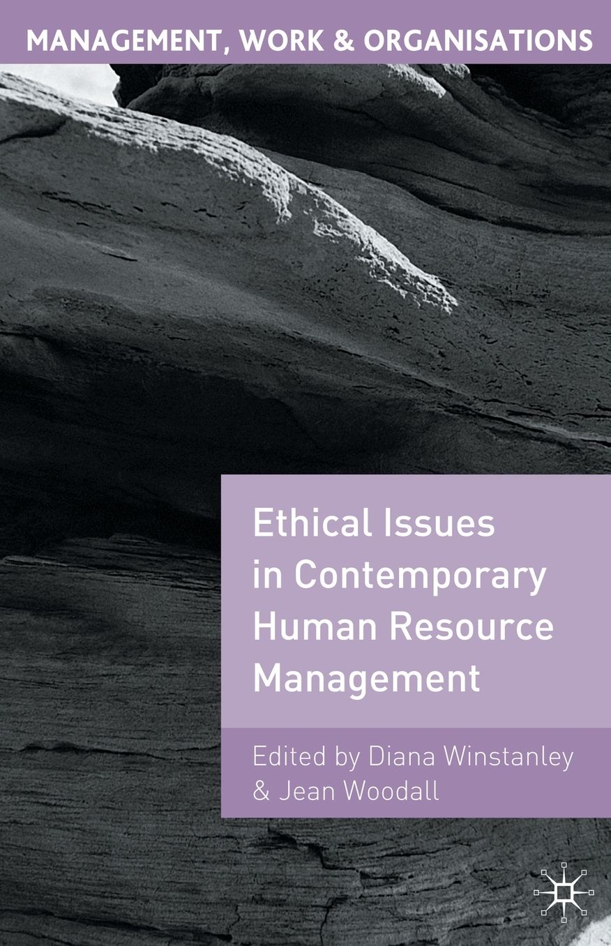Ethical Issues in Contemporary Human Resource Management