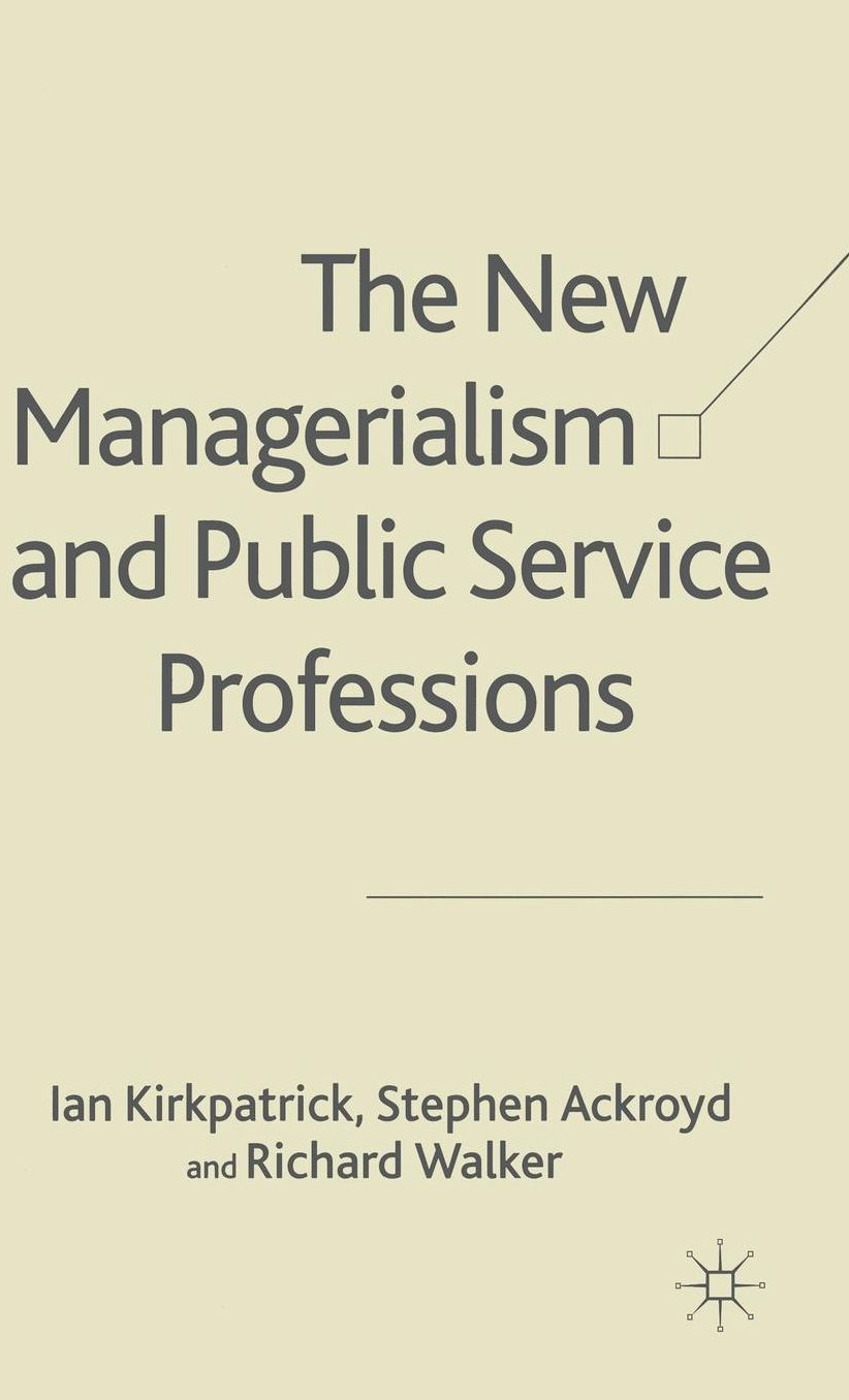 The New Managerialism and Public Service Professions: Developments in Health, Social Services and Housing