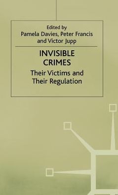 Invisible Crimes: Their Victims and their Regulation