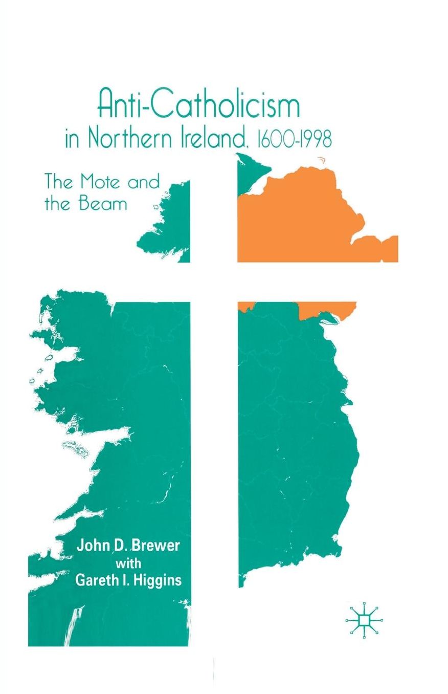 Anti-Catholicism in Northern Ireland: The Mote and the Beam