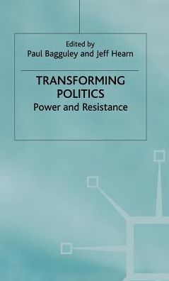 Transforming Politics: Power and Resistance