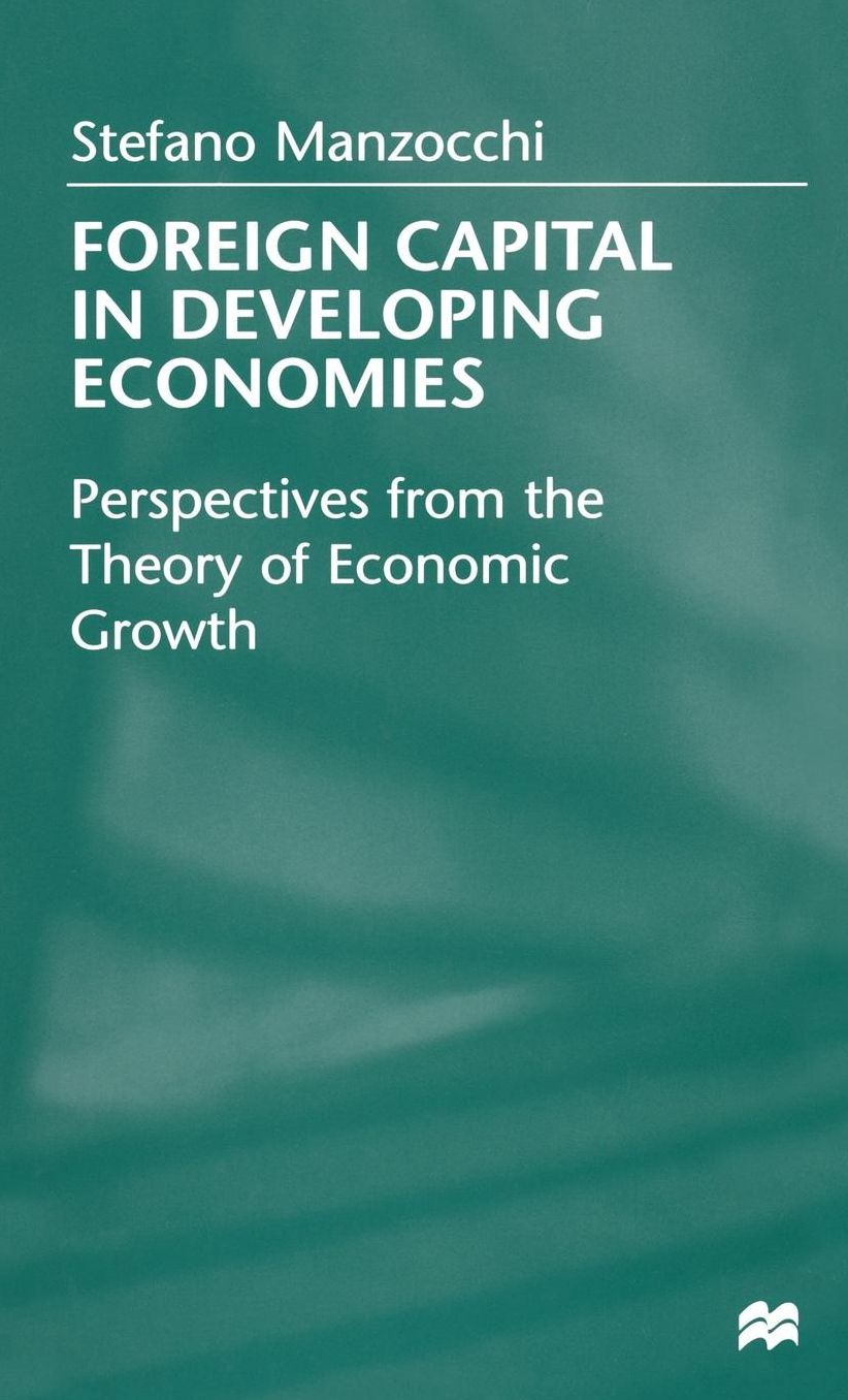 Foreign Capital in Developing Economies: Perspectives from the Theory of Economic Growth