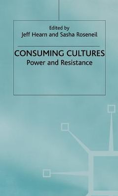 Consuming Cultures: Power and Resistance