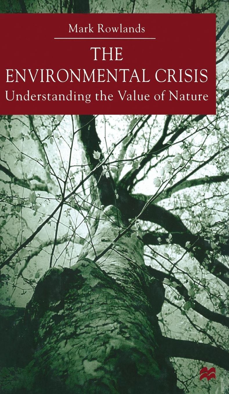 Environmental Crisis: Understanding the Value of Nature