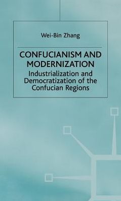 Confucianism and Modernisation: Industrialization and Democratization in East Asia
