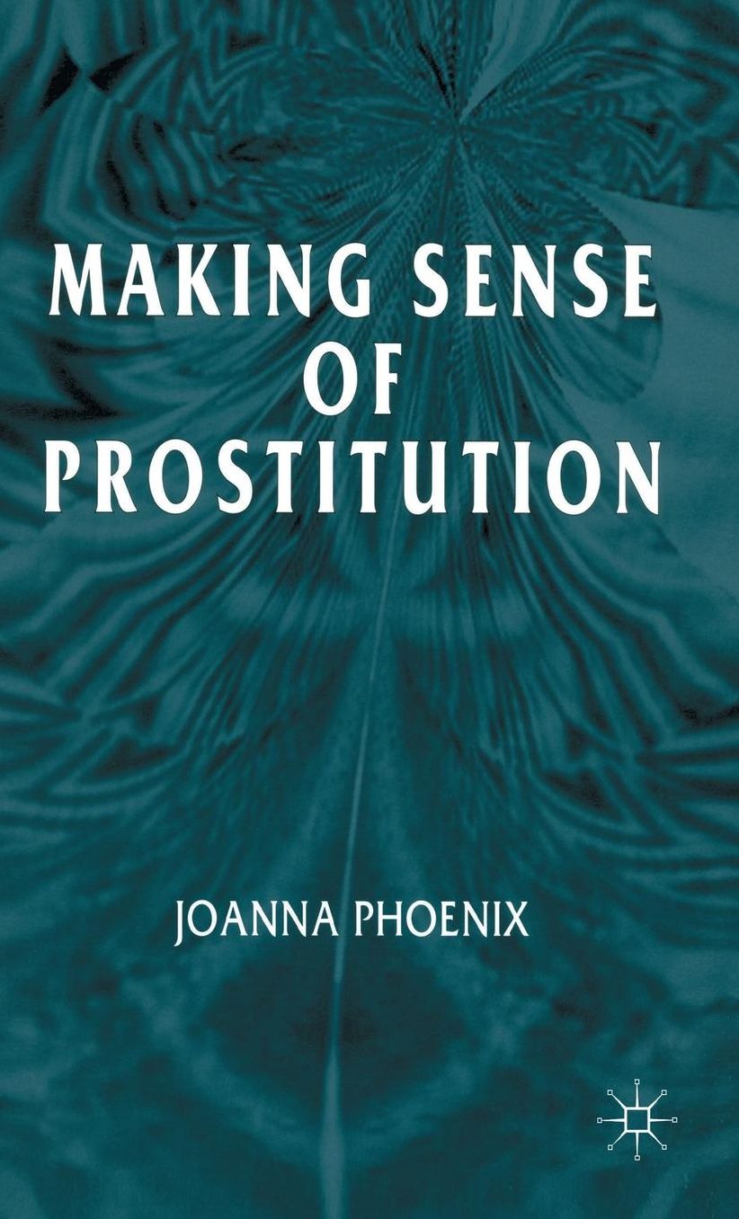 Making Sense of Prostitution