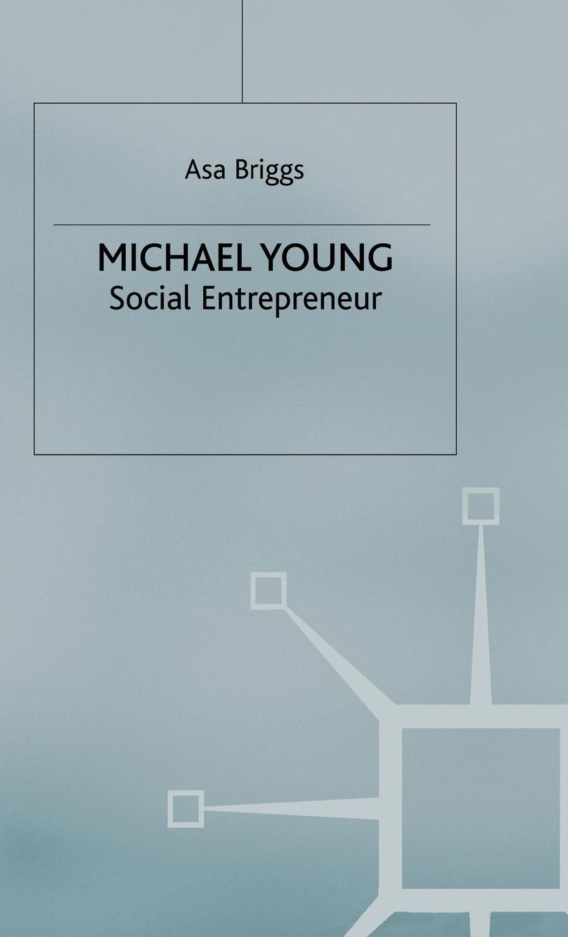 Michael Young: Social Entrepreneur