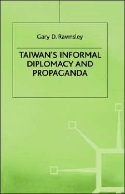 Taiwan's Informal Diplomacy and Propaganda