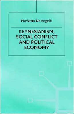 Keynesianism, Social Conflict and Political Economy