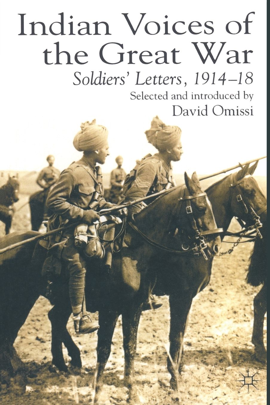 Indian Voices of the Great War: Soldiers' Letters, 1914-18